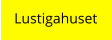 Lustigahuset